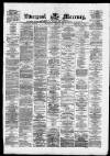 Liverpool Mercury Wednesday 31 July 1872 Page 1