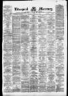 Liverpool Mercury Thursday 15 August 1872 Page 1