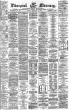 Liverpool Mercury Monday 17 February 1873 Page 1