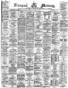 Liverpool Mercury Tuesday 18 March 1873 Page 1