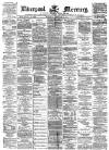 Liverpool Mercury Saturday 07 February 1874 Page 1
