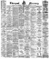 Liverpool Mercury Friday 27 February 1874 Page 1