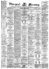 Liverpool Mercury Monday 09 March 1874 Page 1