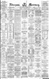 Liverpool Mercury Monday 22 February 1875 Page 1