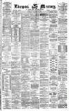 Liverpool Mercury Saturday 27 February 1875 Page 1