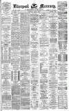 Liverpool Mercury Saturday 03 April 1875 Page 1