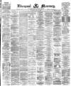 Liverpool Mercury Saturday 29 May 1875 Page 1