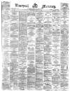 Liverpool Mercury Wednesday 29 March 1876 Page 1