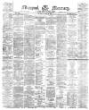 Liverpool Mercury Saturday 22 April 1876 Page 1