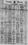 Liverpool Mercury Monday 22 January 1877 Page 1
