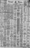 Liverpool Mercury Friday 25 May 1877 Page 1