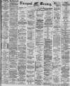 Liverpool Mercury Monday 30 July 1877 Page 1