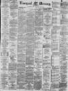 Liverpool Mercury Tuesday 07 August 1877 Page 1