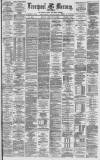 Liverpool Mercury Monday 11 February 1878 Page 1