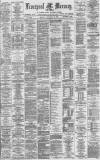 Liverpool Mercury Monday 18 February 1878 Page 1