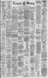 Liverpool Mercury Thursday 21 February 1878 Page 1