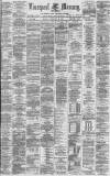 Liverpool Mercury Monday 25 February 1878 Page 1