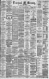 Liverpool Mercury Tuesday 26 February 1878 Page 1