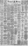 Liverpool Mercury Wednesday 27 February 1878 Page 1