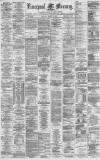 Liverpool Mercury Monday 04 March 1878 Page 1