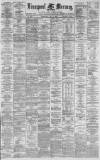 Liverpool Mercury Wednesday 01 May 1878 Page 1