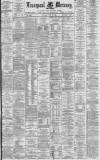 Liverpool Mercury Monday 13 May 1878 Page 1