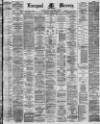 Liverpool Mercury Tuesday 01 April 1879 Page 1