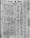 Liverpool Mercury Friday 03 October 1879 Page 1