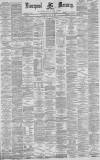 Liverpool Mercury Saturday 24 July 1880 Page 1