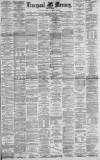 Liverpool Mercury Monday 06 September 1880 Page 1