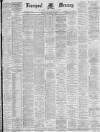 Liverpool Mercury Friday 05 November 1880 Page 1