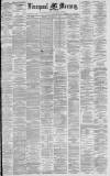 Liverpool Mercury Monday 08 November 1880 Page 1
