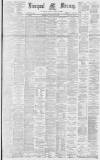 Liverpool Mercury Wednesday 12 January 1881 Page 1
