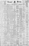 Liverpool Mercury Tuesday 01 February 1881 Page 1