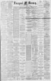 Liverpool Mercury Wednesday 02 February 1881 Page 1
