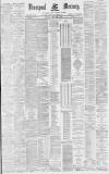 Liverpool Mercury Saturday 05 February 1881 Page 1