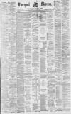 Liverpool Mercury Thursday 24 February 1881 Page 1