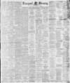 Liverpool Mercury Friday 25 February 1881 Page 1