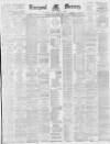 Liverpool Mercury Monday 28 February 1881 Page 1