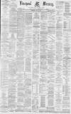 Liverpool Mercury Thursday 12 May 1881 Page 1