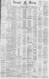 Liverpool Mercury Saturday 14 May 1881 Page 1