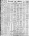 Liverpool Mercury Thursday 23 June 1881 Page 1