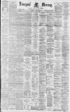 Liverpool Mercury Monday 11 July 1881 Page 1