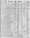 Liverpool Mercury Saturday 16 July 1881 Page 1