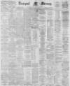 Liverpool Mercury Saturday 15 October 1881 Page 1