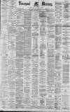 Liverpool Mercury Tuesday 01 November 1881 Page 1