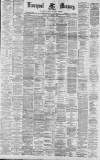 Liverpool Mercury Monday 07 November 1881 Page 1