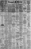 Liverpool Mercury Monday 02 January 1882 Page 1