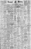 Liverpool Mercury Tuesday 14 February 1882 Page 1