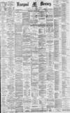 Liverpool Mercury Wednesday 12 April 1882 Page 1